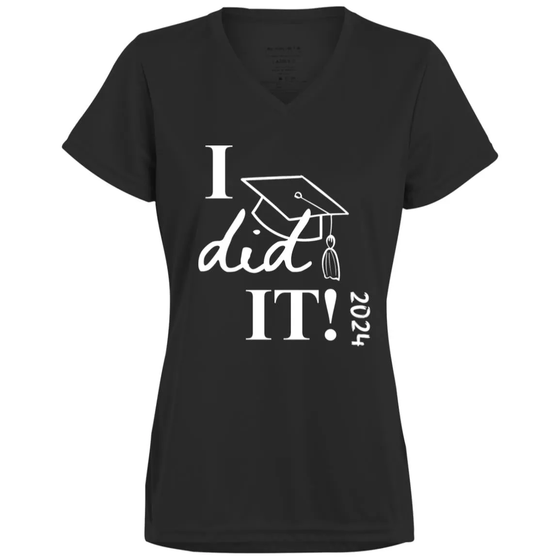 Graduation I did it 2024 CLOSEOUT - 1790 Ladies’ Moisture-Wicking V-Neck Tee